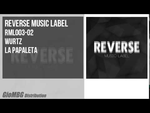 Wurtz - La Papaleta [Original Mix] RML003