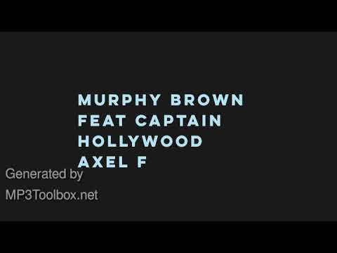 Murphy Brown feat. Captain Hollywood - Axel F