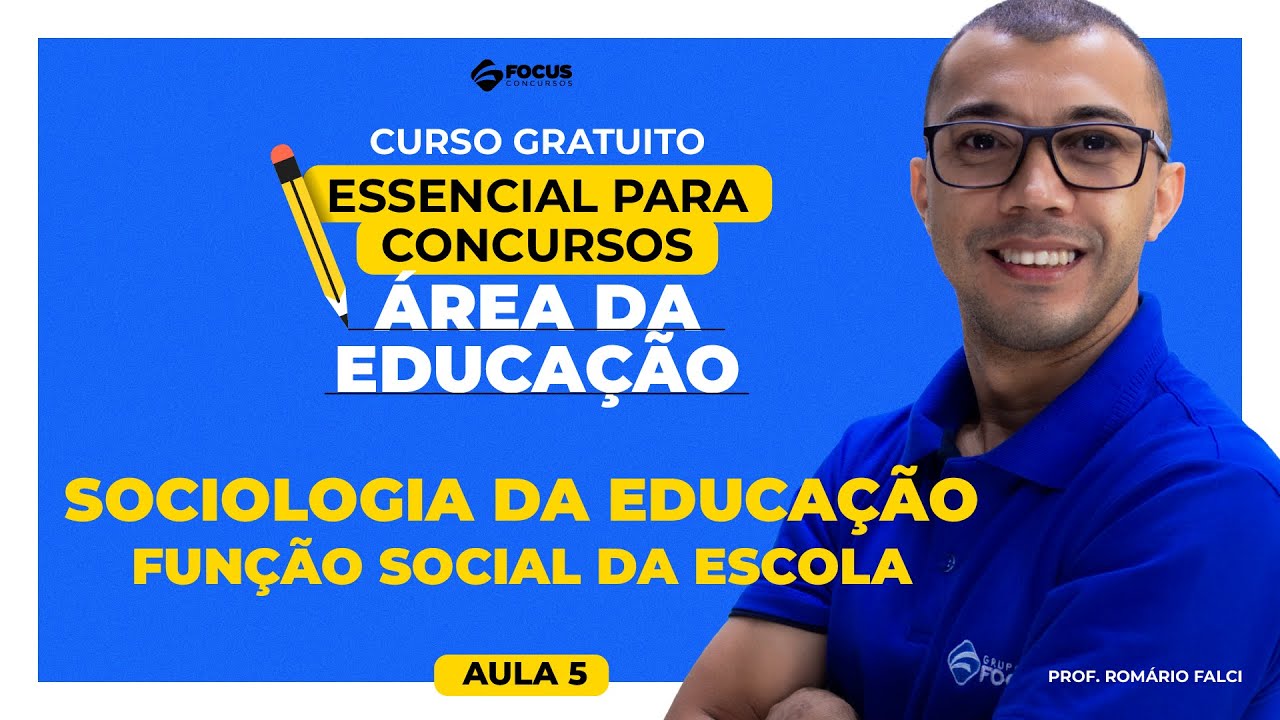 CURSO GRATUITO EDUCAÇÃO | Sociologia da Educação - Função Social da Escola