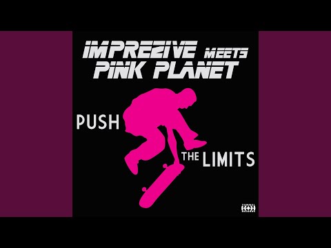 Push the Limits (Imprezive meets Pink Planet) (Infl8or Hardstyle Remix)