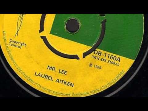Laurel Aitken - Mr. Lee