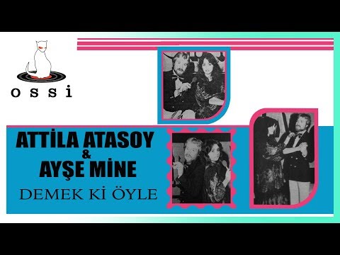 Attila Atasoy & Ayse Mine - Demek ki Öyle