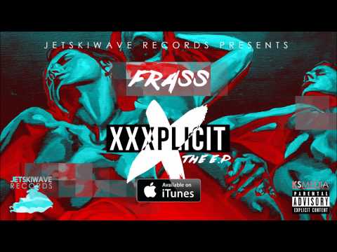 Frass -Touch Down (Xxxplicit Ep)