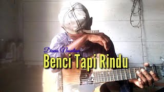 Download lagu Benci Tapi Rindu - Diana Nasution ( fingerstyle Cover By Pengamen tua ) mp3