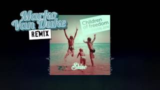 Children Of Freedom Feat. Sheylley - Shine (Marko Van Duke Remix)