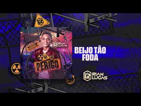 BEIJO TÃO FOD4 - RIAN LUCAS (CD PERIGO)