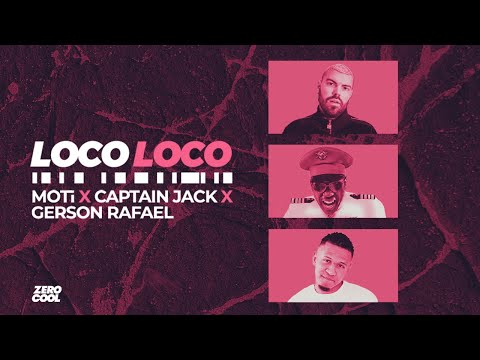 MOTi x Captian Jack x Gerson Rafael - Loco Loco