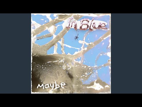 Maybe