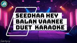 Download lagu Seedhaa Hey Balan Vaanee Duet  Karaoke mp3