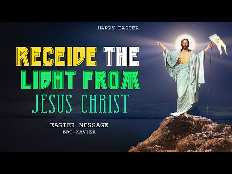 RECEIVE THE LIGHT FROM JESUS CHRIST