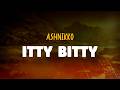 Ashnikko Itty Bitty Lyrics