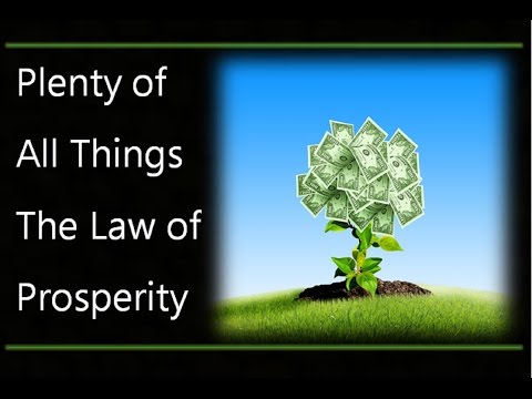 Plenty of All Things - The Law of Prosperity Within The Law of Attraction Video