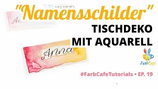 DIY Namenskärtchen mit Aquarell • #farbcafetutorial EP 19 | FarbCafé