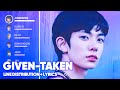 ENHYPEN - Given-Taken (Line Distribution + Lyrics Color Coded) PATREON REQUESTED