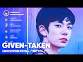 ENHYPEN Given Taken Line Distribution Lyrics Color Coded PATREON REQUESTED