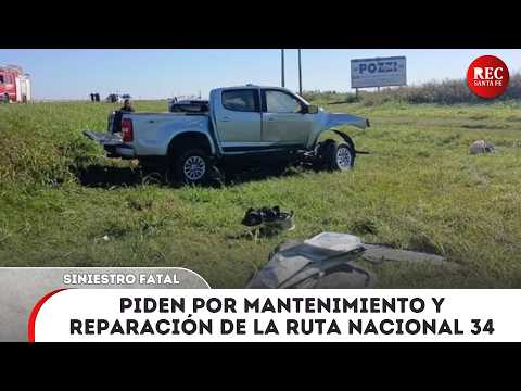 SINIESTRO FATAL: PIDEN POR MANTENIMIENTO Y REPARACIÓN DE LA RUTA NACIONAL 34