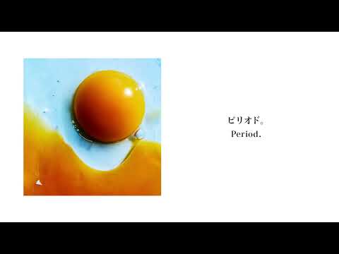 Video thumbnail for ピリオド。 (Period.)