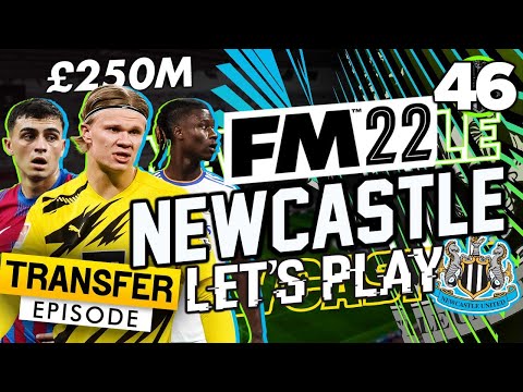 FM22 Newcastle United - Episode 46: £250M TO BURN | Football Manager 2022 Let's Play