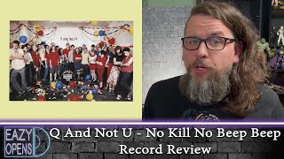 Q and Not U No Kill No Beep Beep Record Review