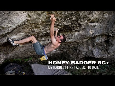 Honey Badger 8C+ - My Hardest First Ascent to date.