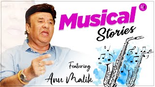 Anu Malik Reveals Secrets & Trivia Behind His All Time Hits | Musical Stories