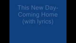 This New Day-Coming Home (with lyrics)