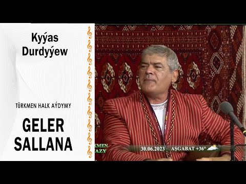 Kyýas Durdyýew - Geler sallana