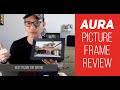 Aura Digital Picture Frame 10 Carver Review First Impressions