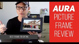Aura Digital Picture Frame 10." Carver Review | First Impressions