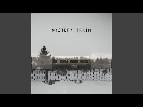 Mystery Train