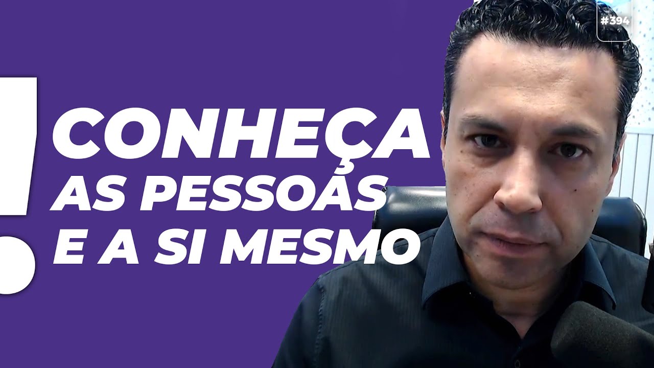 COMO CONHECER AS PESSOAS E A SI MESMO