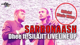 Video thumbnail of "Dhee | Sarbonaash | Silajit Live Line Up | Bengali Rock Song | Music Video | Silajit TV"