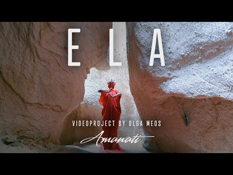 ELA @amanatimusic  & Olga Meos / Cappadocia Video Project 2023