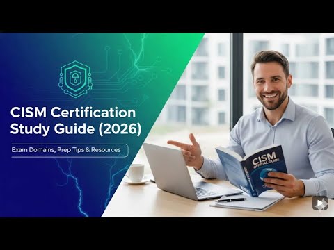 Cism Certification Study Guide 2026 Exam Domains Prep Tips Resources