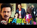 Manoj Bajpai Family With Parents, Wife, Daughter, Brother, Sister and Biography
