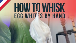 How to whisk egg whites by hand