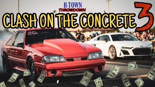 H-TOWN THROWDOWN CLASH ON THE CONCRETE 3 LIMPY FLASH START LEGAL STREETRACE- Bigtire smalltire