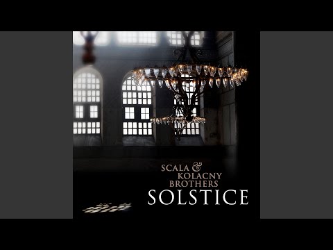 download lagu mp3 mp4 Scala Kolacny Brothers Solstice, download lagu Scala Kolacny Brothers Solstice gratis, unduh video klip Scala Kolacny Brothers Solstice