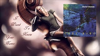 Michal Urbaniak -  I Want To Know Your Name [Code Blue]