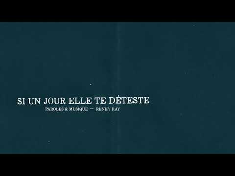 Reney Ray - Si un jour elle te déteste (videolyrics officiel)