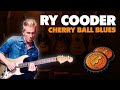 Cherry Ball Blues | Ry Cooder Arrangement