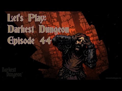 Let's Play: Darkest Dungeon (No Torches) Episode 44 - The Swine God!