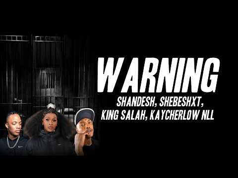 Shandesh - Warning ft. Shebeshxt, King Salah, Kaycherlow NLL (Lyrics)