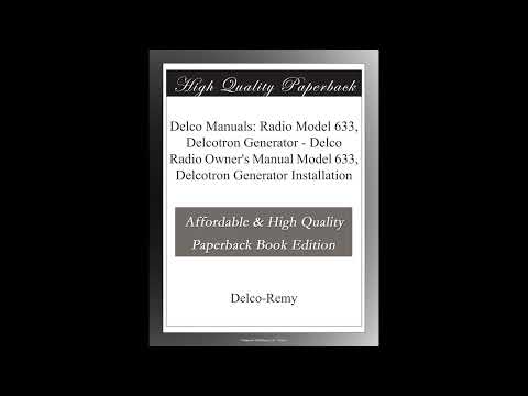 Delco Manuals: Radio Model 633, Delcotron Generator - Delco Radio Owner's Manual Mod- Full Audiobook by Unknown — free full audiobook