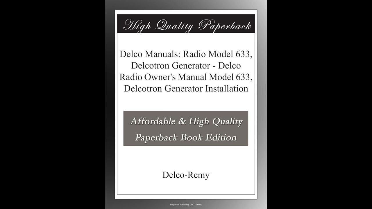 Delco Manuals: Radio Model 633, Delcotron Generator - Delco Radio Owner's Manual Mod- Full Audiobook