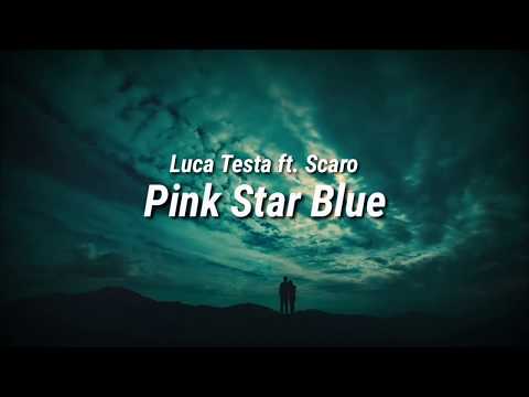 Luca Testa ft. Scaro - Pink Star Blue (Subtitulado a Español)