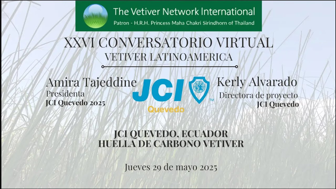 CONVERSATORIO VIRTUAL VETIVER #26, May 2025 - JCI Quevedo, Ecuador - Vetiver Carbon Footprint