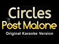 Circles - Post Malone (Karaoke Songs With Lyrics - Original Key)