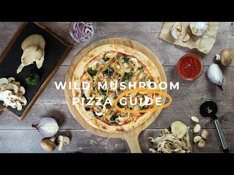 Wild Mushroom Pizza Guide