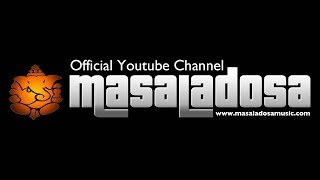 MASALADOSA ॐ - GYPSYLAND Feat. Gypsys of Rajasthan (Indian World Hip Hop Electro Dub Chillout)